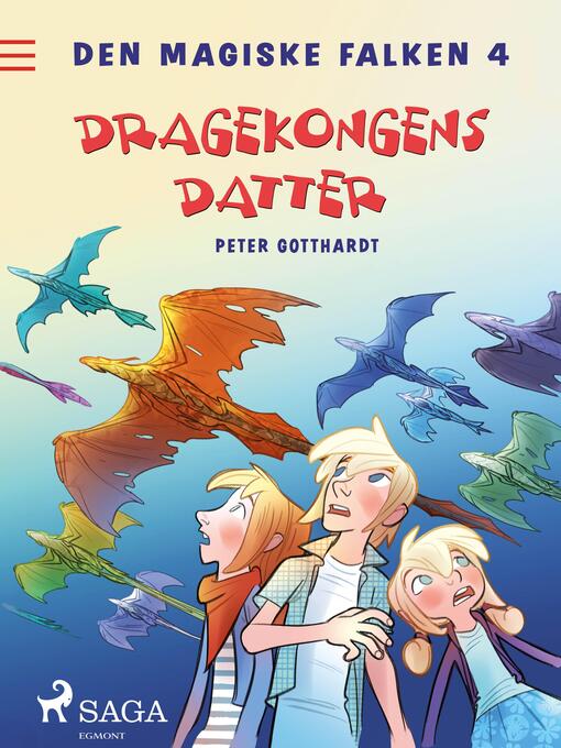 Title details for Den magiske falken 4--Dragekongens datter by Peter Gotthardt - Available